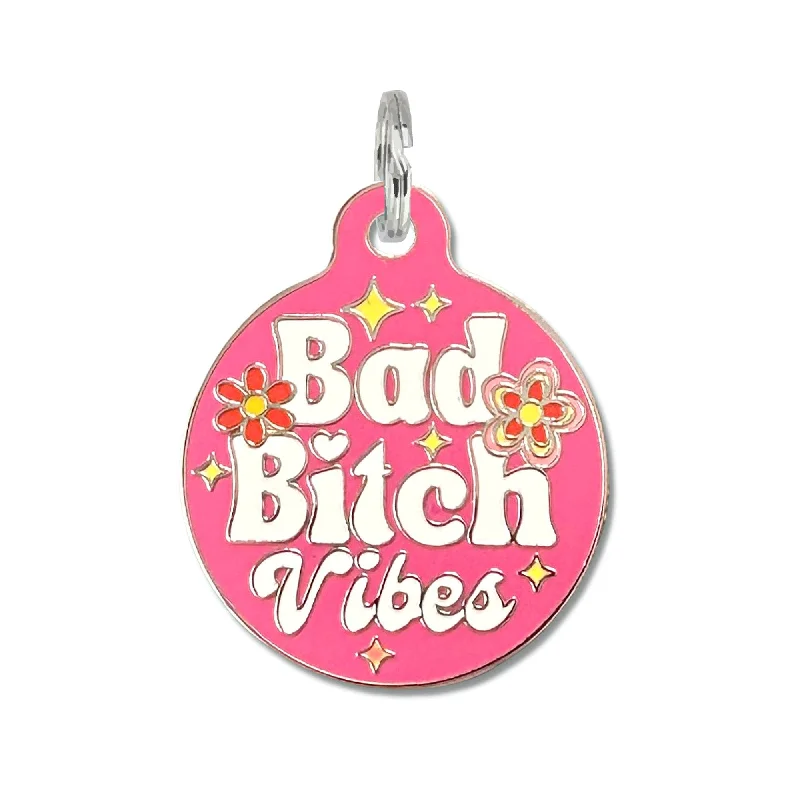 Pet ID Tag - Bad Bitch Vibes